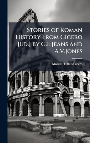 Stories of Roman History From Cicero [Ed.] by G.E.Jeans and A.V.Jones