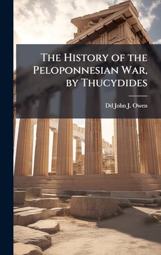 The History of the Peloponnesian War, by Thucydides