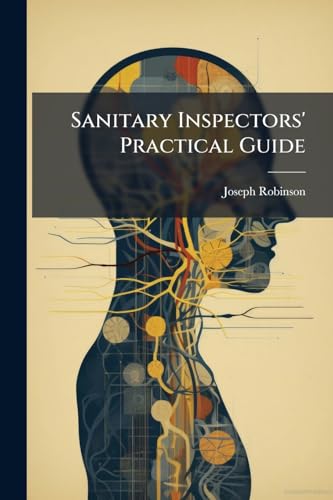 Sanitary Inspectors' Practical Guide