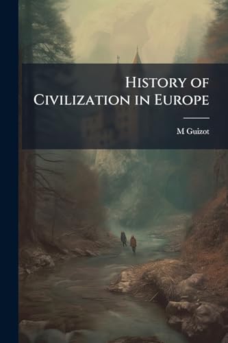 History of Civilization in Europe