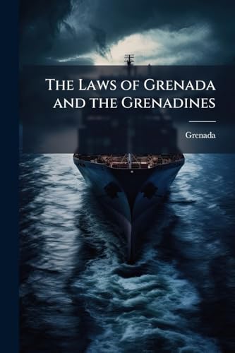 The Laws of Grenada and the Grenadines