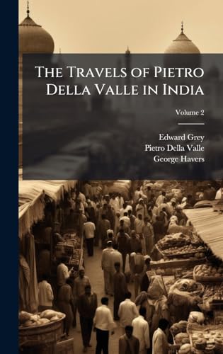 The Travels of Pietro Della Valle in India