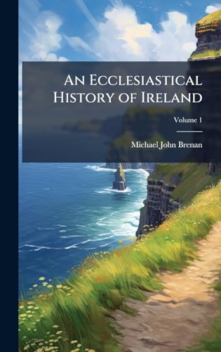 An Ecclesiastical History of Ireland