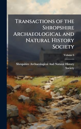 Transactions of the Shropshire Archaeological and Natural History Society