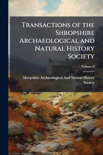 Transactions of the Shropshire Archaeological and Natural History Society