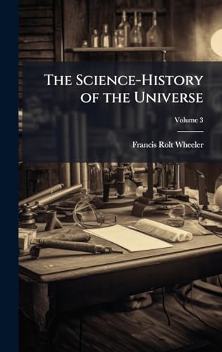 The Science-History of the Universe