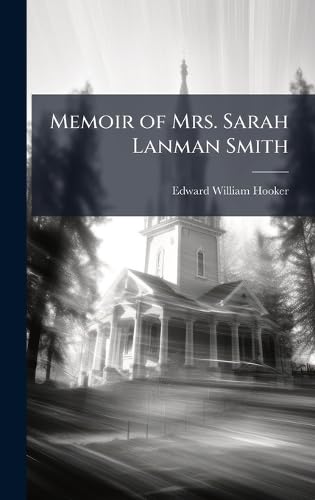 Memoir of Mrs. Sarah Lanman Smith