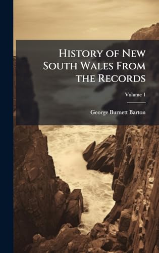 History of New South Wales From the Records