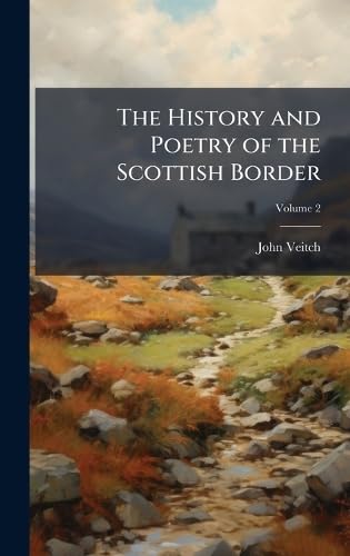 The History and Poetry of the Scottish Border