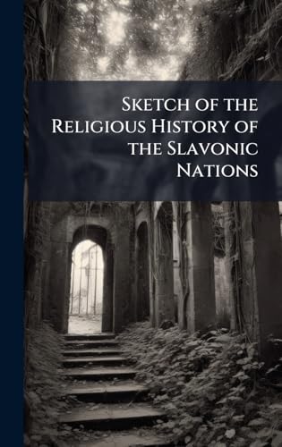 Sketch of the Religious History of the Slavonic Nations