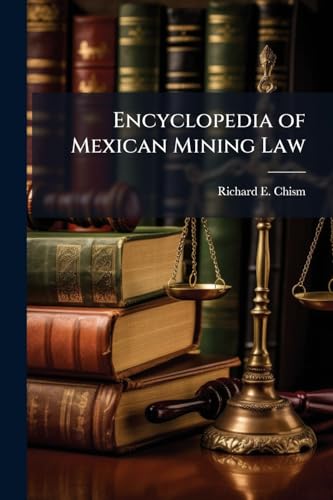 Encyclopedia of Mexican Mining Law
