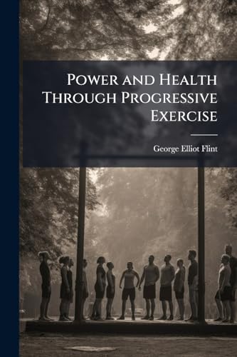 Power and Health Through Progressive Exercise