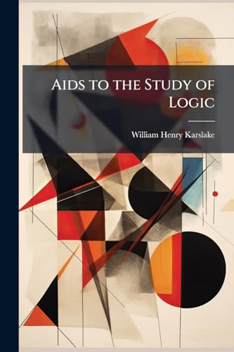 Aids to the Study of Logic