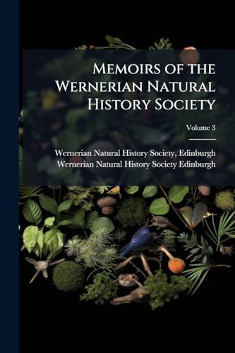 Memoirs of the Wernerian Natural History Society