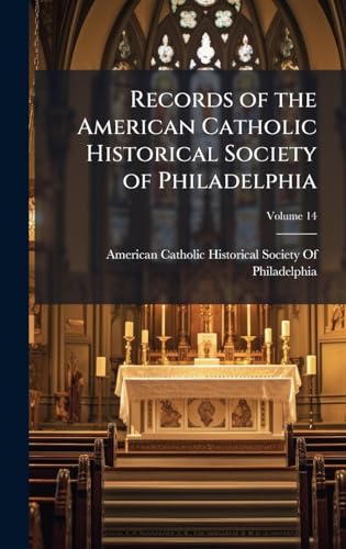 Records of the American Catholic Historical Society of Philadelphia