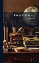 Press Reference Library