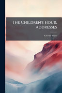 The Children's Hour, Addresses