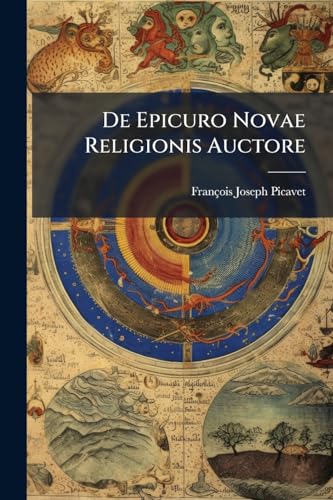 De Epicuro Novae Religionis Auctore
