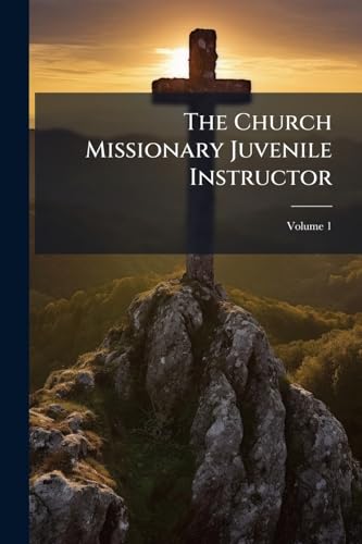 The Church Missionary Juvenile Instructor