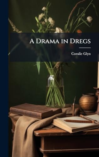 A Drama in Dregs