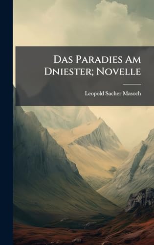 Das Paradies Am Dniester; Novelle