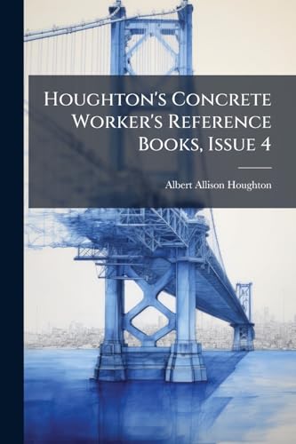 Houghton's Concrete Worker's Reference Books, Issue 4