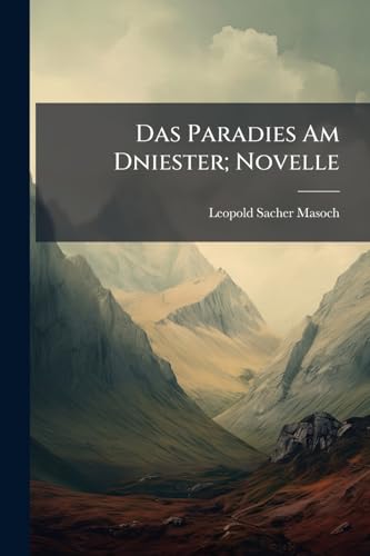 Das Paradies Am Dniester; Novelle
