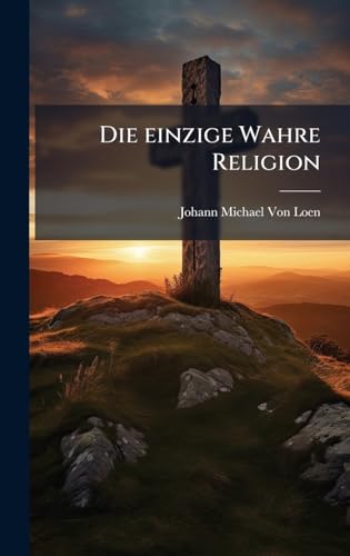 Die einzige Wahre Religion