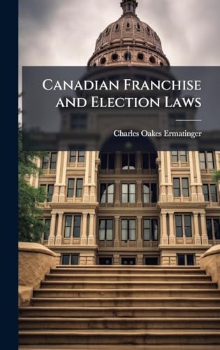 Canadian Franchise and Election Laws