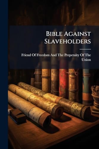 Bible Against Slaveholders