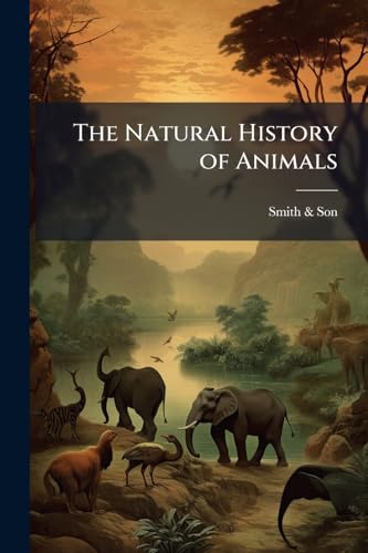 The Natural History of Animals