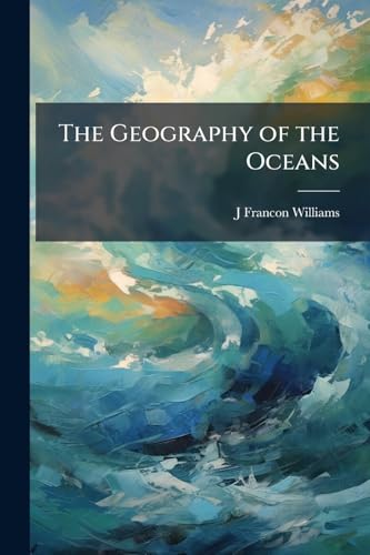 The Geography of the Oceans