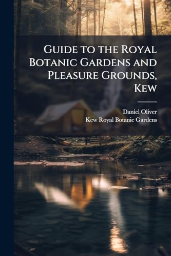 Guide to the Royal Botanic Gardens and Pleasure Grounds, Kew