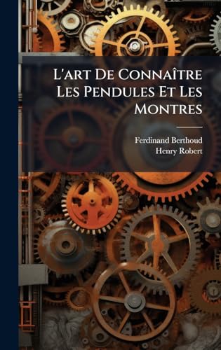 L'art De ConnaÃ®tre Les Pendules Et Les Montres