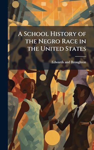 A School History of the Negro Race in the United States