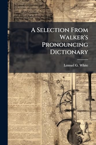 A Selection From Walker's Pronouncing Dictionary