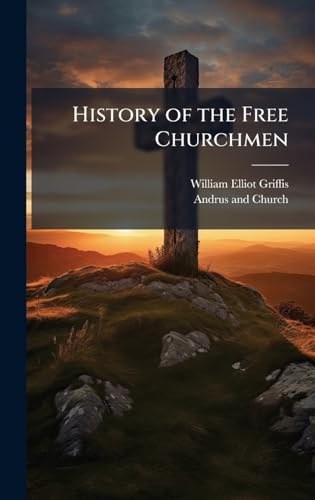History of the Free Churchmen