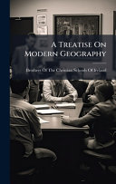 A Treatise On Modern Geography