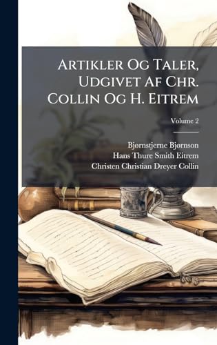 Artikler Og Taler, Udgivet Af Chr. Collin Og H. Eitrem