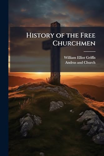 History of the Free Churchmen