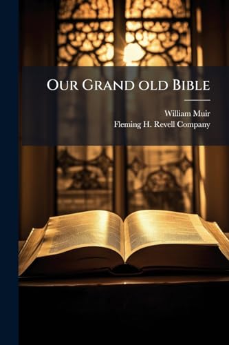 Our Grand old Bible