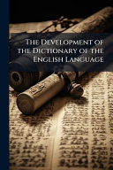 The Development of the Dictionary of the English Language