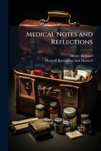 Medical Notes and Reflections