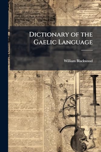 Dictionary of the Gaelic Language
