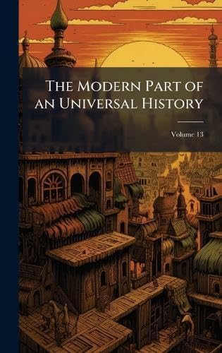 The Modern Part of an Universal History