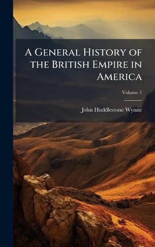 A General History of the British Empire in America