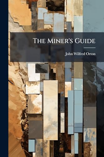 The Miner's Guide
