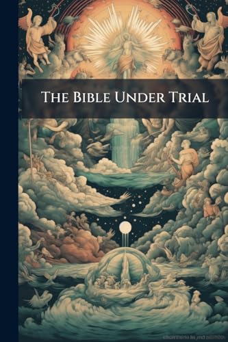 The Bible Under Trial