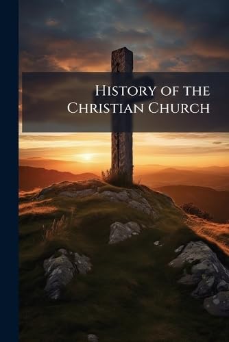 History of the Christian Church