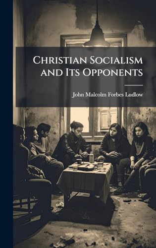Christian Socialism and Its Opponents